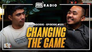 DOUGBROCK RADIO with AKOSI DOGIE: Changing The Game | Episode #125