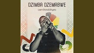 Dzimba Dzemabwe (feat. Oriyano)