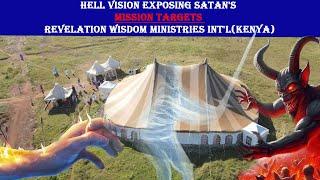 HELL VISION EXPOSING Satan's MISSION TARGETS REVELATION WISDOM MINISTRIES INTERNATIONAL(kenya)