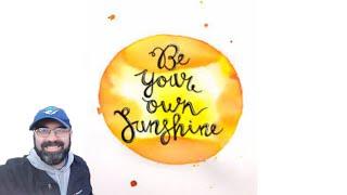 Be Your Own Sunshine! Positive Daily Minute or 2 with Claytons
