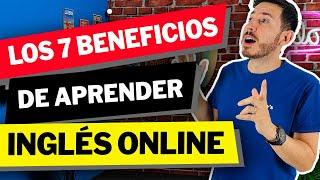 7 BENEFICIOS DE APRENDER INGLÉS ONLINE