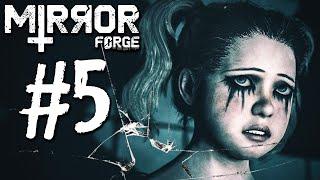 ЖУТКАЯ ПРАВДА! ОНА ВСЁ ВРЕМЯ БЫЛА РЯДОМ! ► Mirror Forge | Прохождение #5