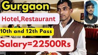 Hotel and Restaurant Job in Gurgaon,Salary,Requirements,All Details