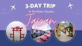 Let's Explore Northern Kyushu, JAPAN!