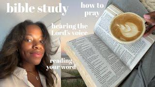 BIBLE STUDY | hearing the Lord’s voice | praying in the spirit | how to read your bible + pray