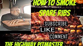 How to smoke spare ribs- The Highway Pitmaster