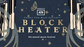 The Calgary Folk Fest presents: Block Heater 8.0 from February 9-12, 2023