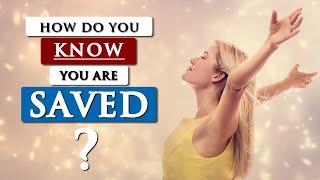 How to KNOW if you're really SAVED | ASSURANCE OF SALVATION