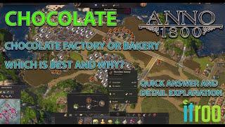 Anno 1800 Guide Chocolate production. Factory or Bakery?