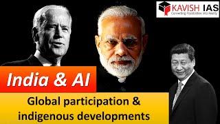 INDIA AND AI-GLOBAL PARTICIPATION & INDIGENOUS DEVELOPEMENTS || ARTIFICIAL INTELLIGENCE || GS PAPER3