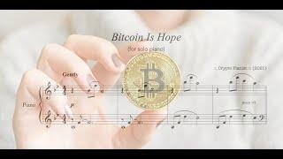 Bitcoin Is Hope (for solo piano)