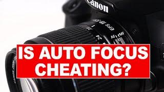 IS AUTO FOCUS CHEATING? - Auto V manual focus for beginners.