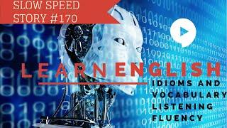 Deep English - Empathy For Robots (slow speed)