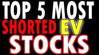  TOP 5 EV Stocks with the HIGHEST Short Interest!  BIG Things are Coming