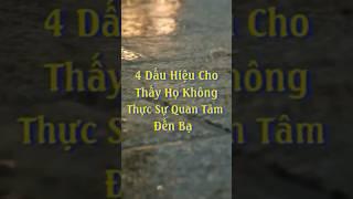 4 Dấu Hiệu Cho Thấy Họ Không Thực Sự Quan Tâm Đến Bạn #truyendongluc