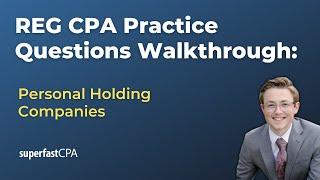 REG CPA Practice Questions: Personal Holding Companies