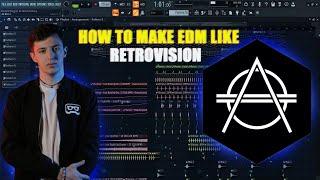 How To Make EDM Like Retrovision In FL Studio 20 Tutorial
