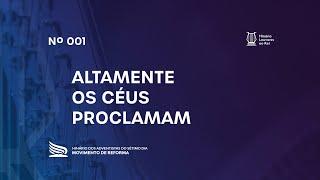 001 Altamente os Céus Proclamam | Novo Hinário Louvores ao Rei | Hinário Reformista