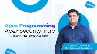 Security in Salesforce Apex | Security for Salesforce Developers | AJSD Academy