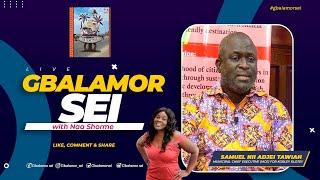 Gbalamor Sei With Samuel Nii Adjei Tawiah Municipal Chief Executive (MCE) for Korley Klotey