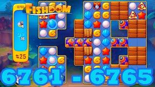 Fishdom Level 6761 - 6765 HD Walkthrough | 3 match puzzle | gameplay | android | 6762 | 6763 | 6764