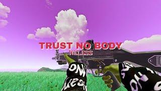 TRUST NOBODY  | RUST