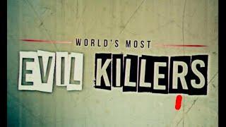 Worlds Most Evil Killers S05 Ep01