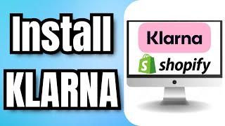 How To Install KLARNA On SHOPIFY