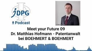 Meet your Future 09 | Dr  Matthias Hofmann, Patentanwalt bei BOEHMERT & BOEHMERT