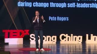 Great Leadership Begins with Three Commitments | Pete Rogers | TEDxSoongChingLingSchool