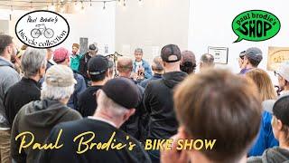 The PAUL BRODIE BIKE SHOW // paul brodie's shop