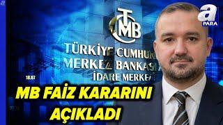 A Para l  Türkiye Cumhuriyet Merkez Bankası Faiz Kararı Açıklandı #canlı #haber