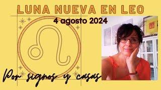 Luna nueva en Leo  POR SIGNOS Y CASAS - 4 agosto 2024 - Potencia tu corazón de león