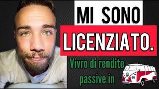 Mi sono LICENZIATO - Cercherò di vivere di rendite passive viaggiando in CAMPER