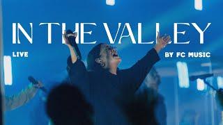 In The Valley (Live) | FC Music