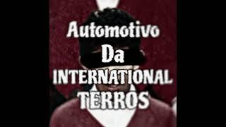 DJ SANMIX - AUTOMOTIVO DA INTERNATIONAL TERROS 1.0