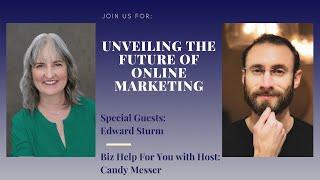 Unveiling the Future of Online Marketing with Edward Sturm