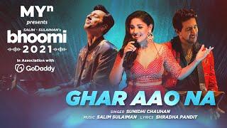 Ghar Aao Na - MYn presents Bhoomi 2021 | Salim Sulaiman | Sunidhi Chauhan | Shradha Pandit