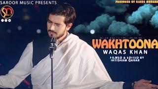 Pashto New Tappay 2024 | Wakhtoona  | Waqas Khan Pashto New Songs 2024 | Official Music Video 4K