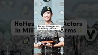 Hottest Korean Actors in Military Uniforms️#jichangwook #kimsoohyun #leejongsuk #songjoongki