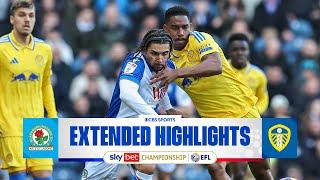 Blackburn Rovers vs. Leeds United: Extended Highlights | EFL Championship | CBS Sports Golazo