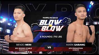 Mark Sabang vs Benjo Neri | Manny Pacquiao presents Blow by Blow | Full Fight