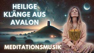 Heilige Klänge aus Avalon / Meditationsmusik / Klangschale