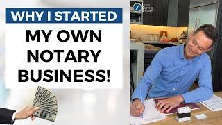 Why I Started My Own Notary Public Loan Signing Agent Business!