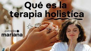 Qué es la terapia holística