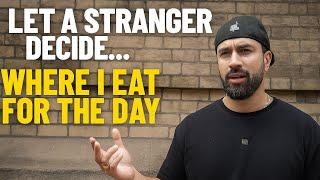 Strangers Control What I Eat at For The Day