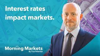 How interest rates affect markets & your money | Morning Markets