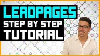 LeadPages Tutorial - Is This The Best Landing Page Builder?