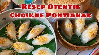 RESEP OTENTIK CHAIKUE PONTIANAK