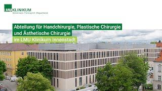 Abteilung Handchirurgie, Plastische Chirurgie und Ästhetische Chirurgie - LMU Klinikum Innenstadt